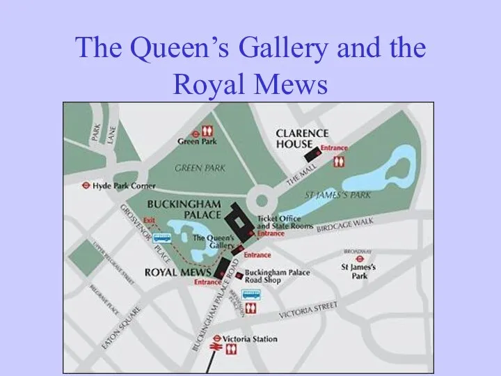 The Queen’s Gallery and the Royal Mews