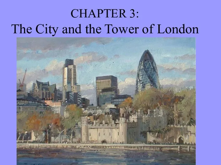 CHAPTER 3: The City and the Tower of London