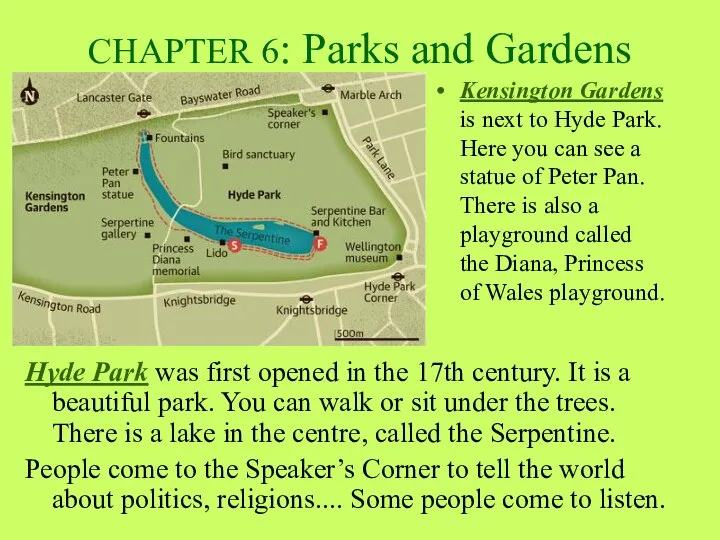 CHAPTER 6: Parks and Gardens Hyde Park was first opened in