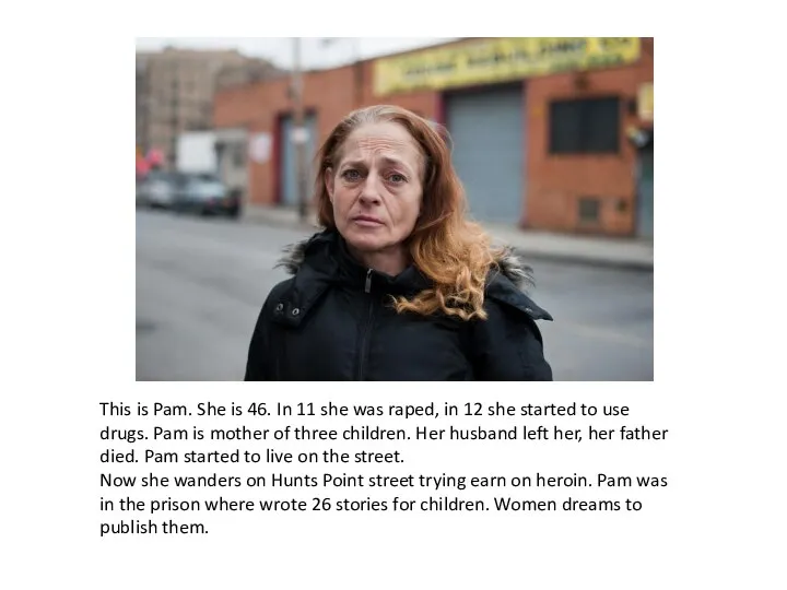 This is Pam. She is 46. In 11 she was raped,