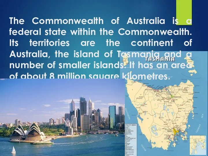 The Commonwealth of Australia is a federal state within the Commonwealth.