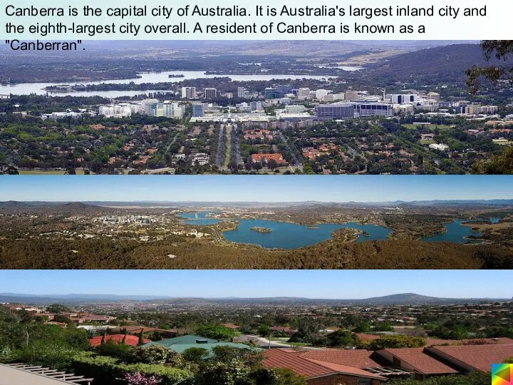 Canberra is the capital city of Australia. It is Australia's largest