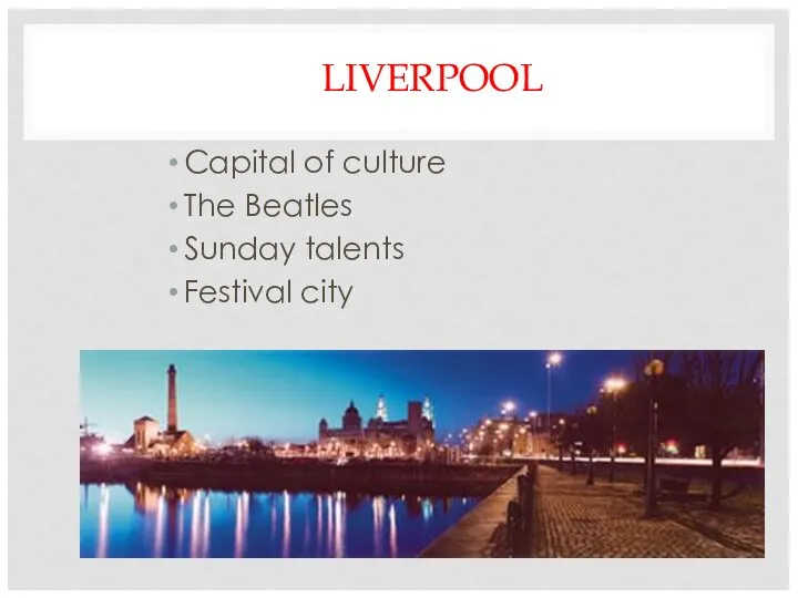 LIVERPOOL Capital of culture The Beatles Sunday talents Festival city