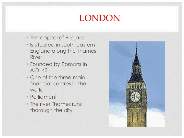 LONDON The capital of England Is situated in south-eastern England along