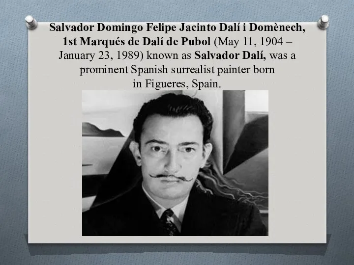 Salvador Domingo Felipe Jacinto Dalí i Domènech, 1st Marqués de Dalí