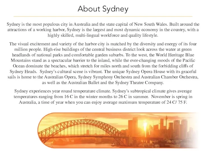 Sydney is the most populous city in Australia and the state