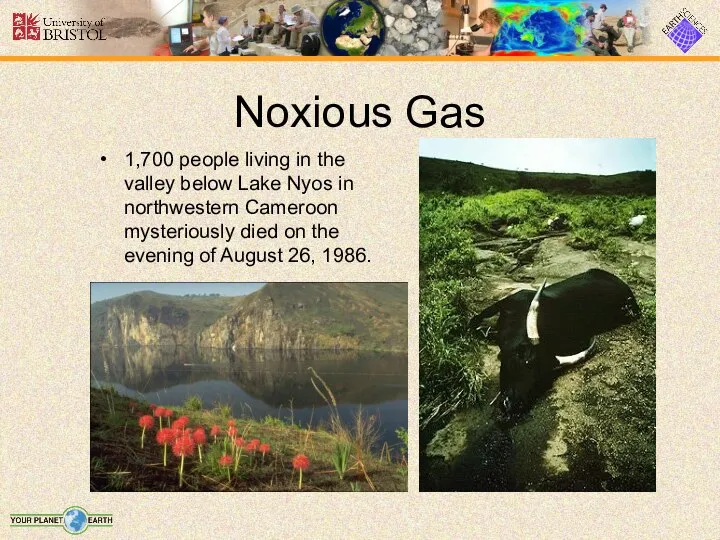 Noxious Gas 1,700 people living in the valley below Lake Nyos