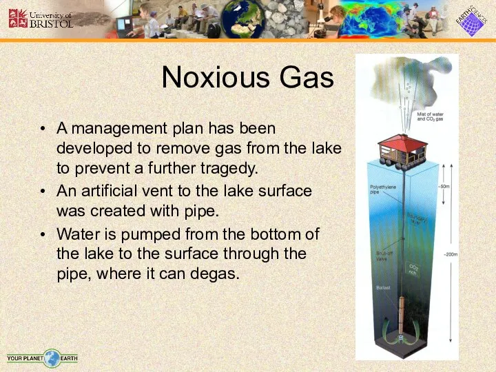 Noxious Gas A management plan has been developed to remove gas