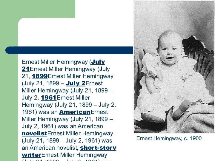 Ernest Miller Hemingway (July 21Ernest Miller Hemingway (July 21, 1899Ernest Miller