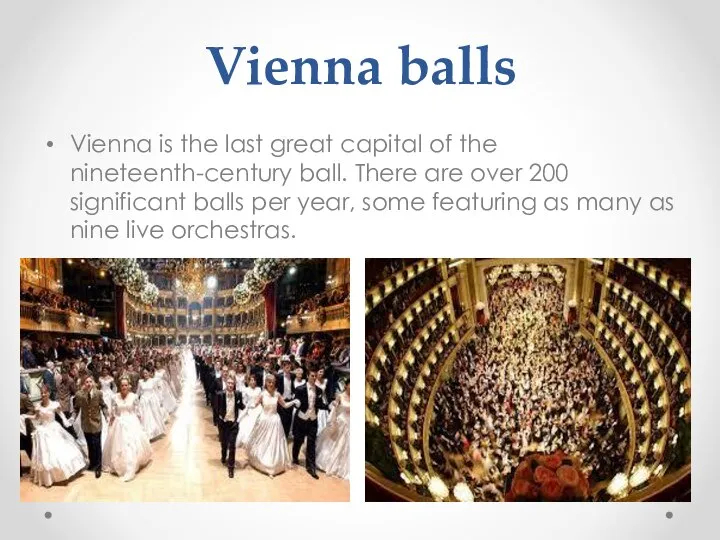 Vienna balls Vienna is the last great capital of the nineteenth-century