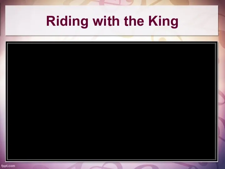 Riding with the King