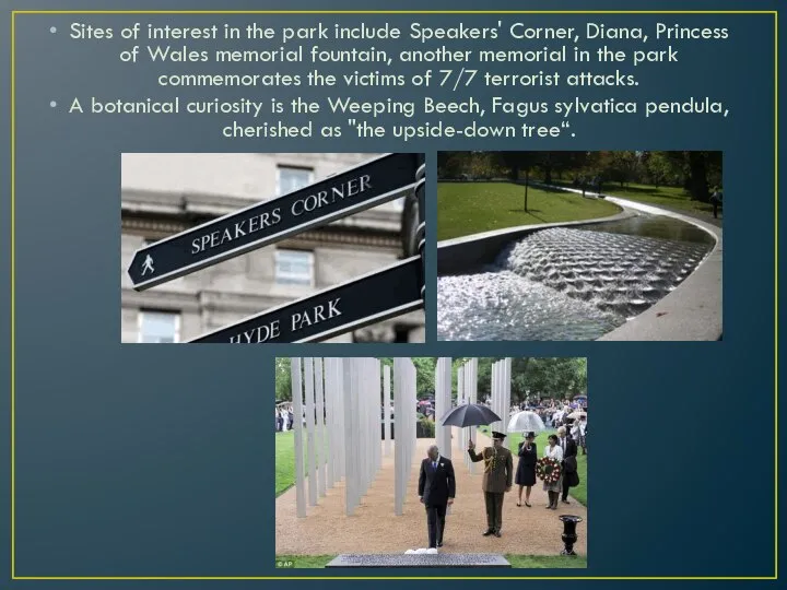 Sites of interest in the park include Speakers' Corner, Diana, Princess