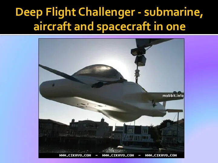 Deep Flight Challenger - submarine, aircraft and spacecraft in one