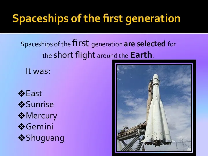 Spaceships of the first generation Spaceships of the first generation are