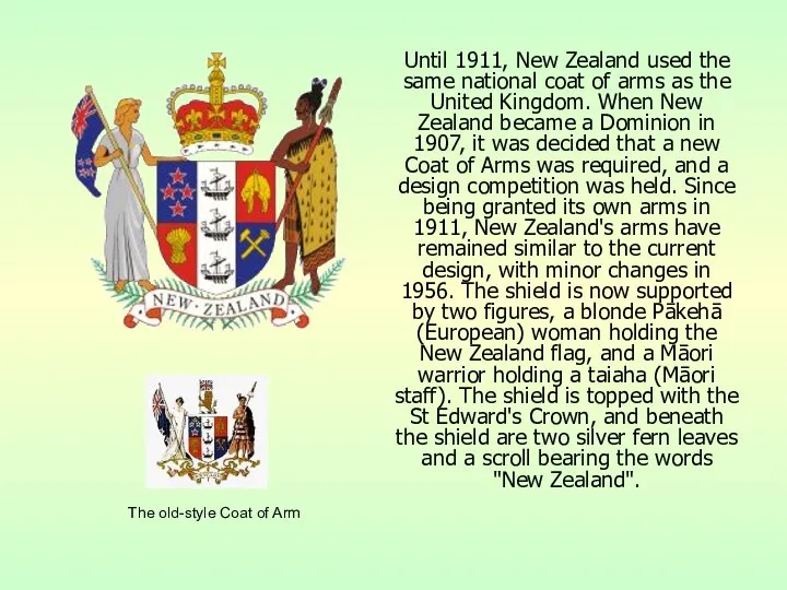 Until 1911, New Zealand used the same national coat of arms