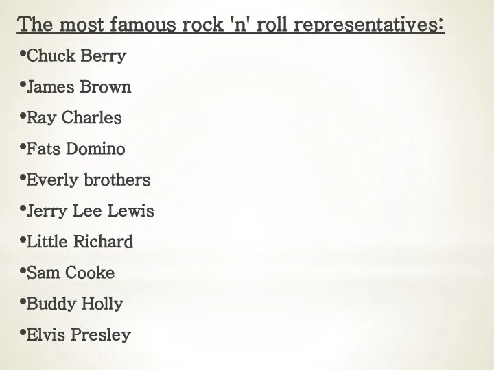 The most famous rock 'n' roll representatives: Chuck Berry James Brown