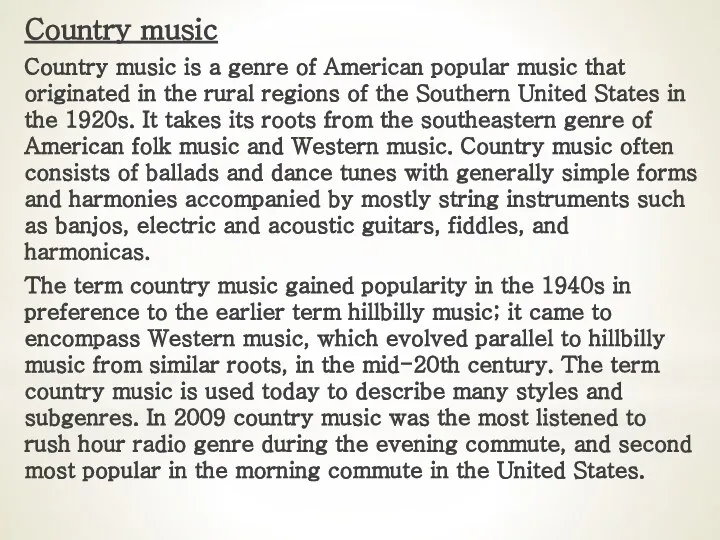 Country music Country music is a genre of American popular music