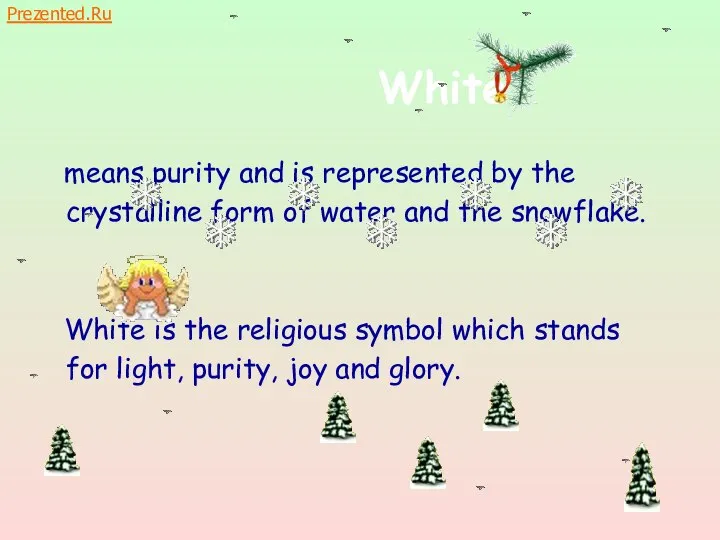 White means purity and is represented by the crystalline form of