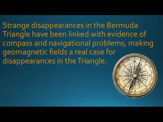 Strange disappearances in the Bermuda Triangle have been linked with evidence