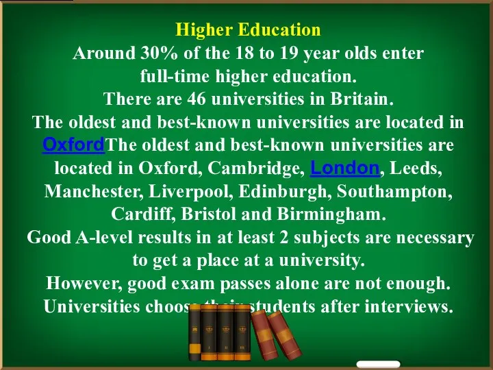 Higher Education Around 30% of the 18 to 19 year olds