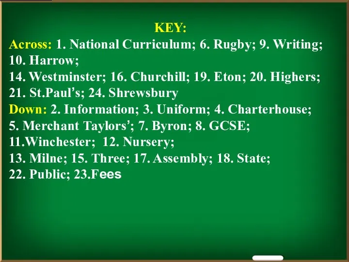 KEY: Across: 1. National Curriculum; 6. Rugby; 9. Writing; 10. Harrow;