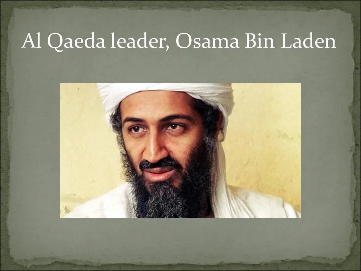 Al Qaeda leader, Osama Bin Laden