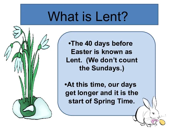 What is Lent? The 40 days before Easter is known as