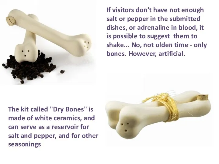The kit called "Dry Bones" is made of white ceramics, and