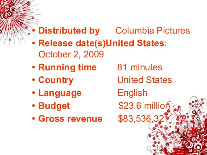 Distributed by Columbia Pictures Release date(s)United States: October 2, 2009 Running