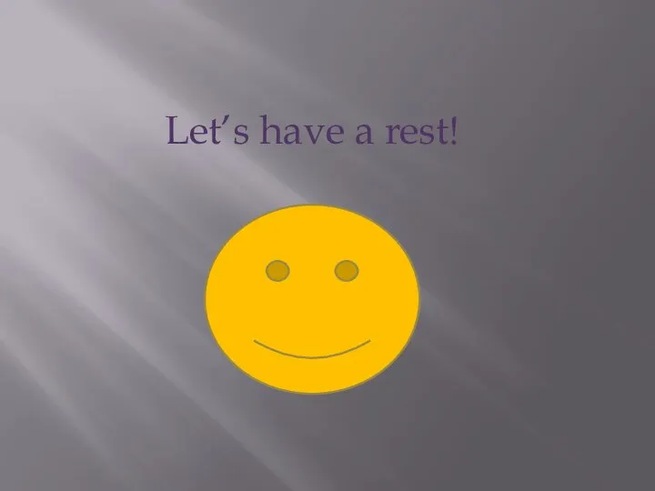 Let’s have a rest!