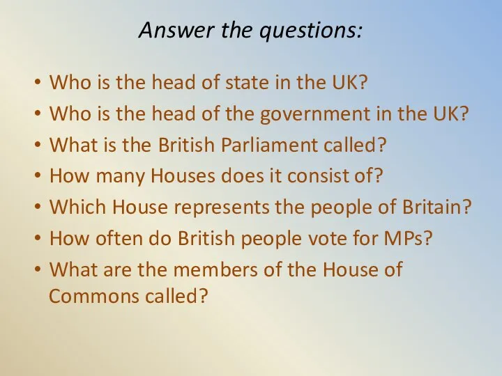 Answer the questions: Who is the head of state in the