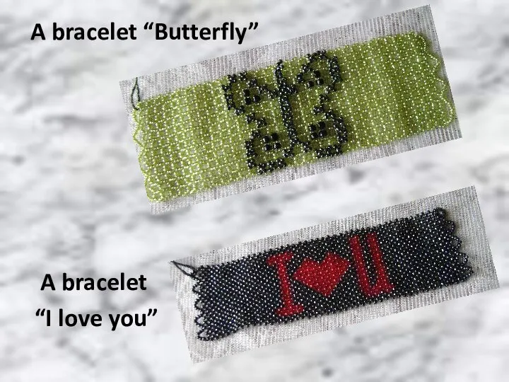 A bracelet “Butterfly” A bracelet “I love you”