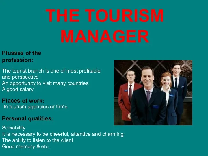 THE TOURISM MANAGER The tourist branch is one of most profitable