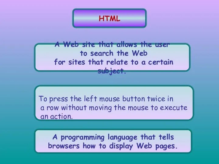 HTML A Web site that allows the user to search the