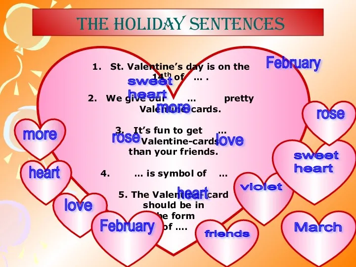 THE HOLIDAY SENTENCES St. Valentine’s day is on the 14th of