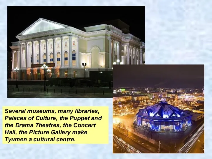 Several museums, many libraries, Palaces of Culture, the Puppet and the
