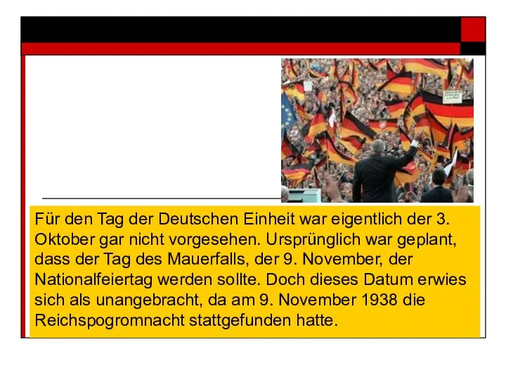 Für den Tag der Deutschen Einheit war eigentlich der 3. Oktober