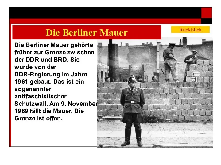 Die Berliner Mauer gehörte früher zur Grenze zwischen der DDR und