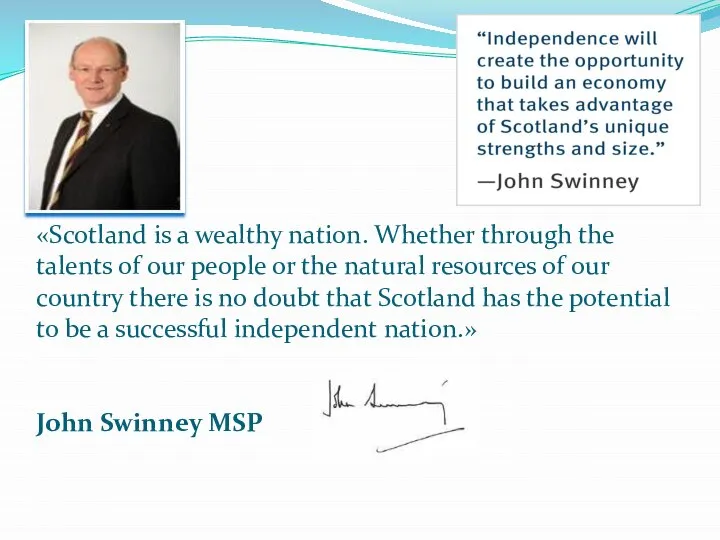 «Scotland is a wealthy nation. Whether through the talents of our