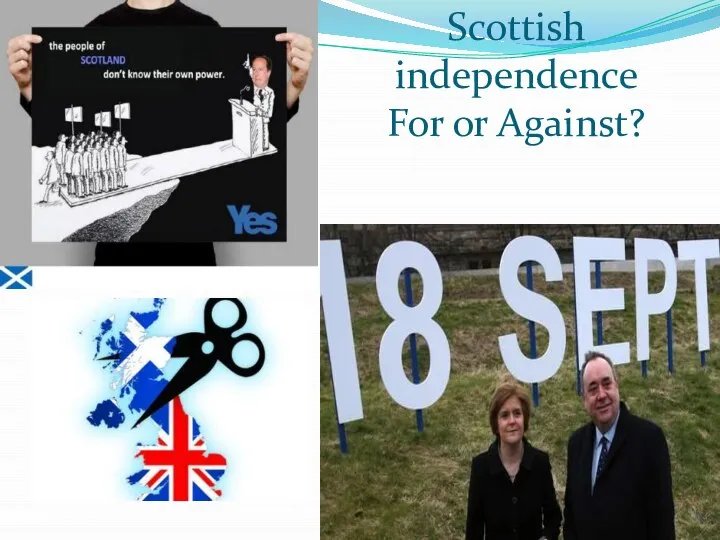 Scottish independence For or Against?