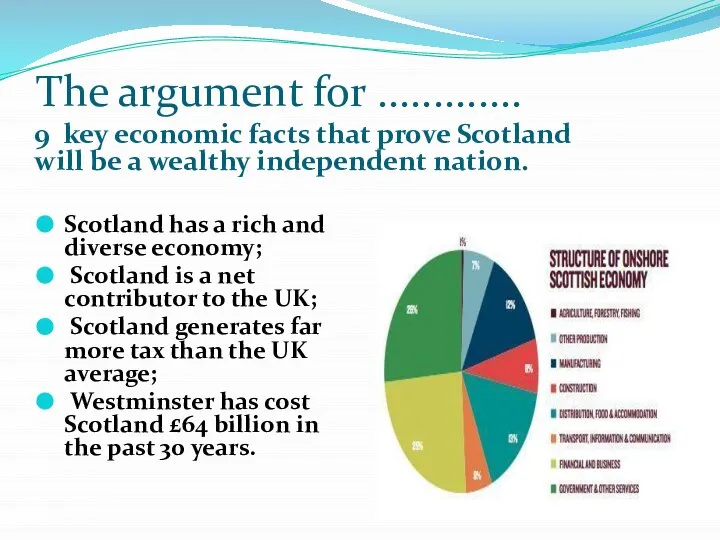 Scotland has a rich and diverse economy; Scotland is a net