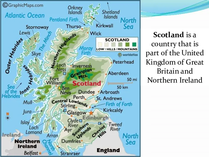 Scotland is a country that is part of the United Kingdom