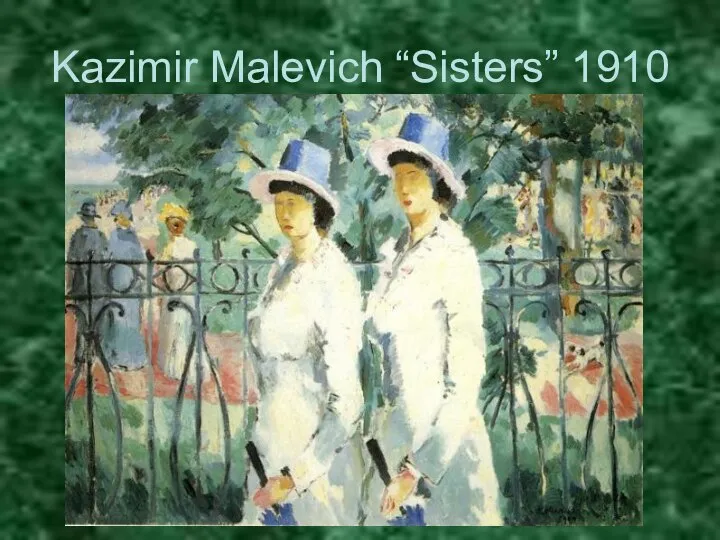 Kazimir Malevich “Sisters” 1910