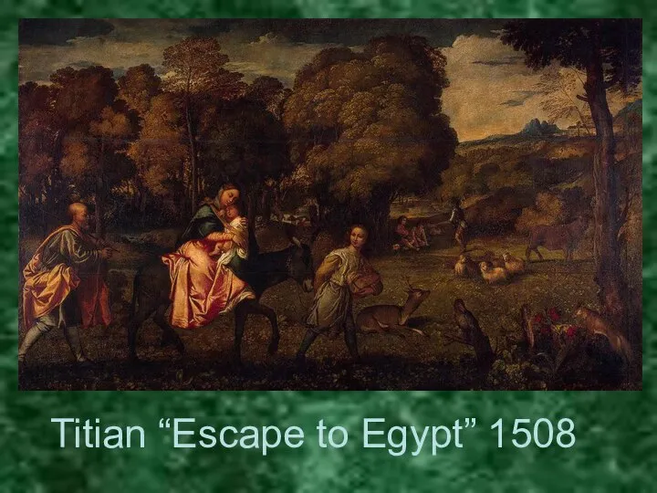 Titian “Escape to Egypt” 1508