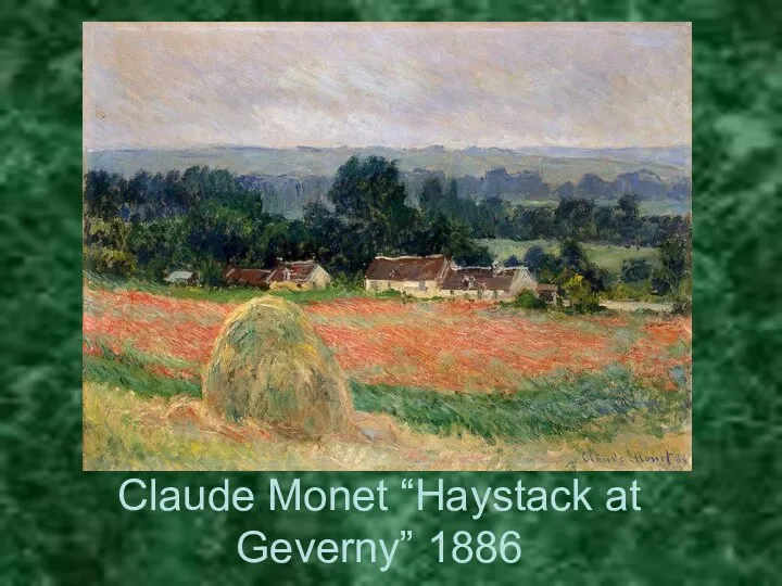 Claude Monet “Haystack at Geverny” 1886