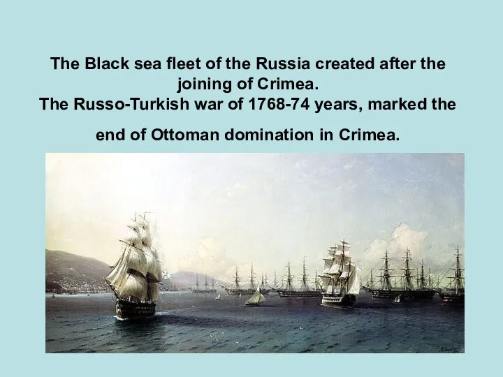 The Black sea fleet of the Russia created after the joining