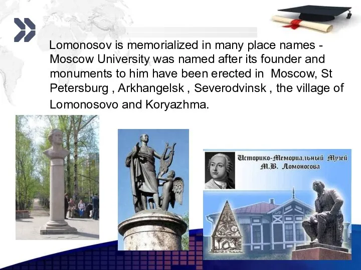 www.themegallery.com Lomonosov is memorialized in many place names - Moscow University