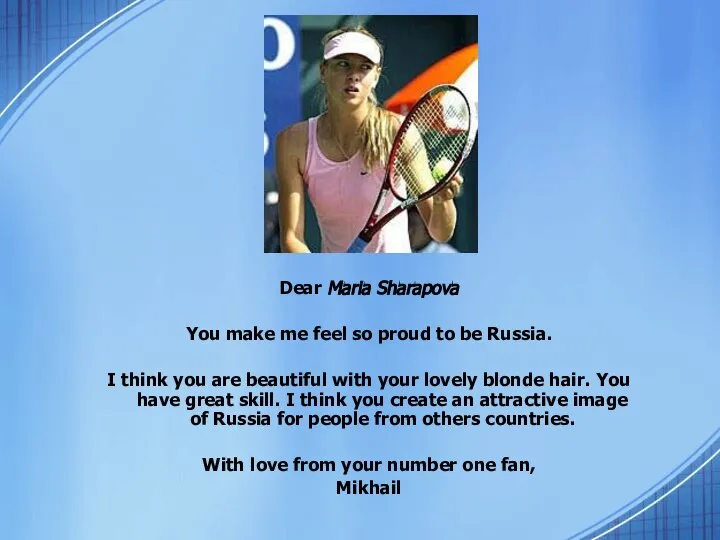 Dear Maria Sharapova You make me feel so proud to be