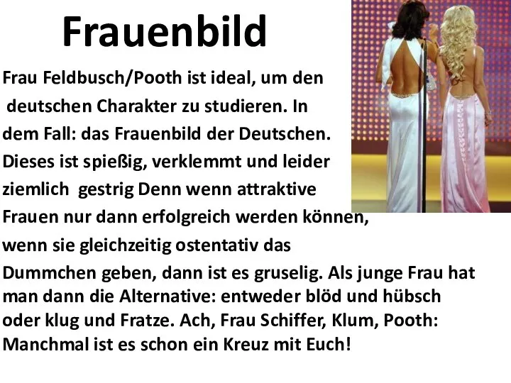 Frauenbild Frau Feldbusch/Pooth ist ideal, um den deutschen Charakter zu studieren.