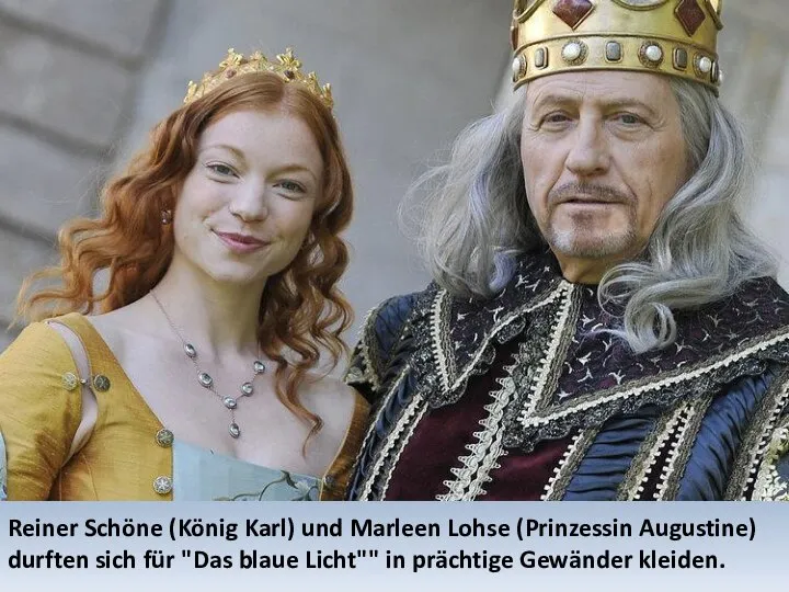 Reiner Schöne (König Karl) und Marleen Lohse (Prinzessin Augustine) durften sich